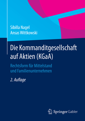 Die Kommanditgesellschaft auf Aktien (KGaA) von Nagel,  Sibilla, Wittkowski,  Ansas