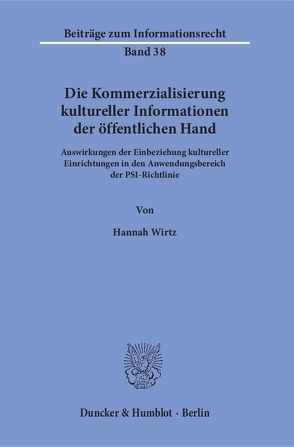 Die Kommerzialisierung kultureller Informationen der öffentlichen Hand. von Wirtz,  Hannah