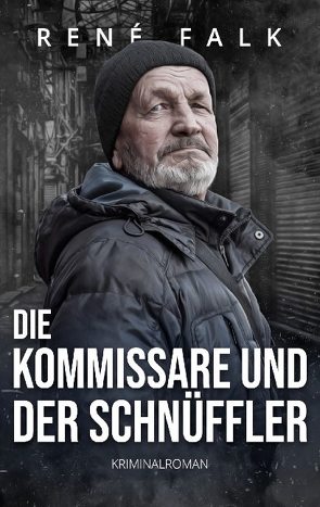 Die Kommissare und der Schnüffler von Falk,  René