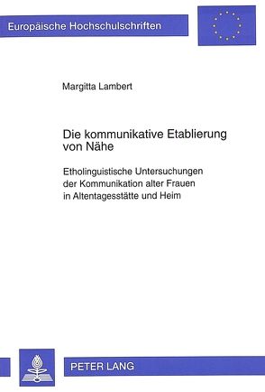 Die kommunikative Etablierung von Nähe von Lambert,  Margitta