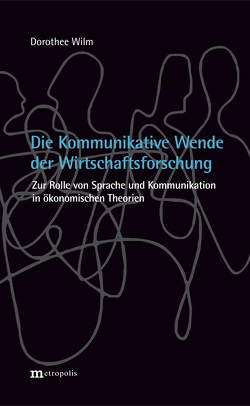 Die Kommunikative Wende der Wirtschaftsforschung? von Wilm,  Dorothee