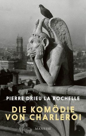 Die Komödie von Charleroi von Drieu La Rochelle,  Pierre, Laux,  Thomas, Moldenhauer,  Eva, Spingler,  Andrea