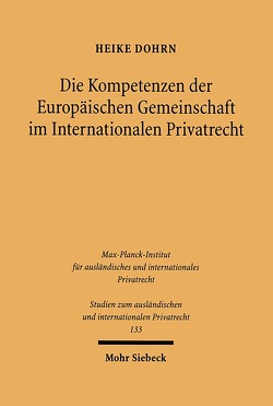 Die Kompetenzen der Europäischen Gemeinschaft im Internationalen Privatrecht von Dohrn,  Heike