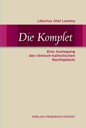 Die Komplet von Lumma,  Liborius Olaf