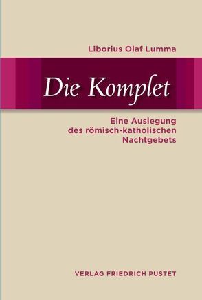 Die Komplet von Lumma,  Liborius Olaf