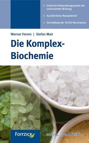 Die Komplex-Biochemie von Hemm,  Werner, Mair,  Stefan