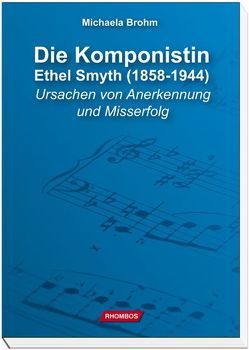 Die Komponistin Ethel Smyth (1858-1944) von Brohm,  Michaela