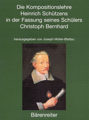 Die Kompositionslehre Heinrich Schützens in der Fassung seines Schülers Christoph Bernhard von Müller-Blattau,  Joseph