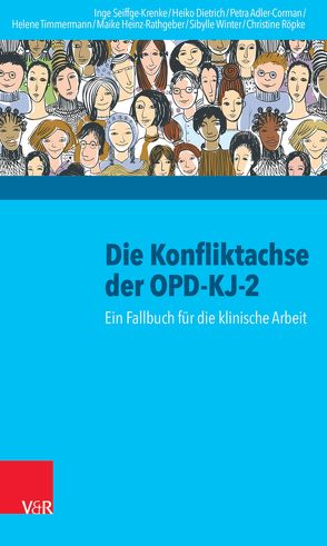 Die Konfliktachse der OPD-KJ-2 von Adler-Corman,  Petra, Dietrich,  Heiko, Heinz-Rathgeber,  Maike, Röpke,  Christine, Seiffge-Krenke,  Inge, Timmermann,  Helene, Winter,  Sibylle