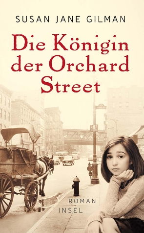 Die Königin der Orchard Street von Gilman,  Susan Jane, Schönfeld,  Eike