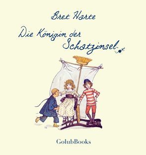 Die Königin der Schatzinsel von Alt,  Benjamin, Greenaway,  Kate, Harte,  Bret