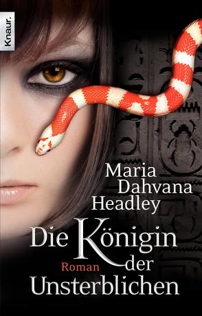 Die Königin der Unsterblichen von Headley,  Maria Dahvana, Rebernik,  Sonja