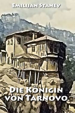 Die Königin von Tarnovo von Kollenbach,  Dorothea