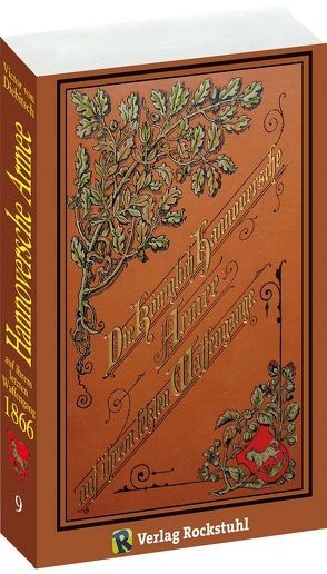 Die Königlich-Hannoversche Armee auf ihrem letzten Waffengange im Juni 1866 von Diebitsch,  Victor von, Rockstuhl,  Harald