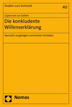 Die konkludente Willenserklärung von Gathen,  Lajana von zur