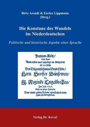 Die Konstanz des Wandels im Niederdeutschen von Arendt,  Birte, Lippmann,  Enrico