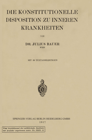 Die konstitutionelle Disposition zu inneren Krankheiten von Bauer,  Julius