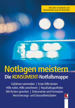 Notlagen meistern. Die KONSUMENT-Notfallsmappe von Lappe,  Manfred