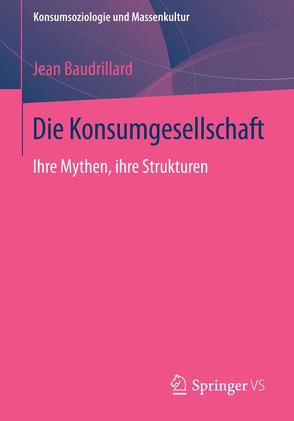 Die Konsumgesellschaft von Baudrillard,  Jean