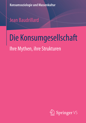 Die Konsumgesellschaft von Baudrillard,  Jean