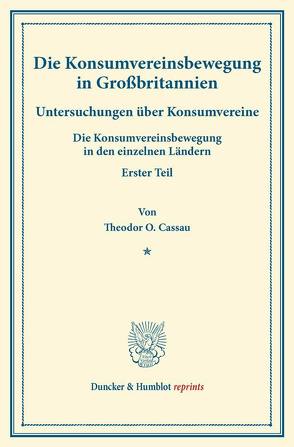 Die Konsumvereinsbewegung in Großbritannien. von Cassau,  Theodor O., Thiel,  Hugo, Wilbrandt,  Robert