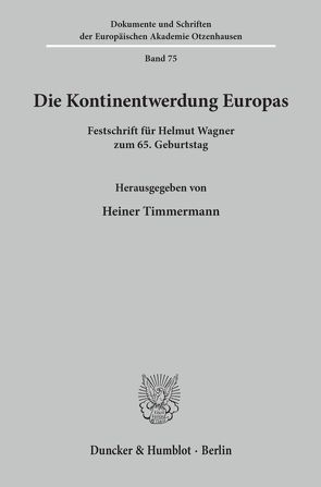 Die Kontinentwerdung Europas. von Timmermann,  Heiner