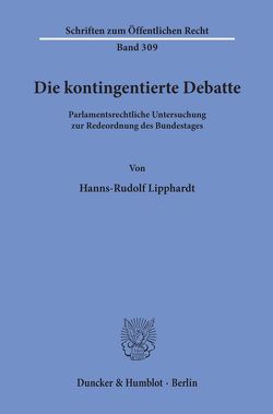 Die kontingentierte Debatte. von Lipphardt,  Hanns-Rudolf