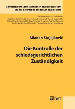 Die Kontrolle der schiedsgerichtlichen Zuständigkeit von Stojiljkovic,  Mladen