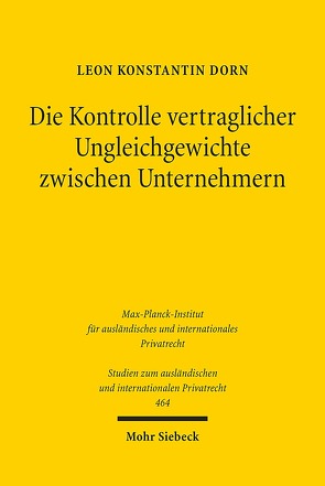 Die Kontrolle vertraglicher Ungleichgewichte zwischen Unternehmern von Dorn,  Leon Konstantin