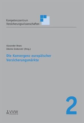 Die Konvergenz europäischer Versicherungsmärkte von Bruns,  Alexander, Grobenski,  Zdenko