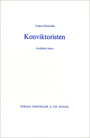 Die Konviktoristen von Reiserecht,  Caspar