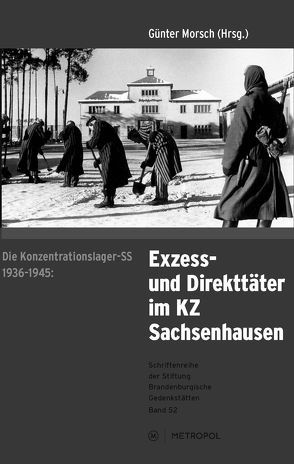 Die Konzentrationslager-SS 1936–1945: Exzess- und Direkttäter im KZ Sachsenhausen von Morsch,  Günter