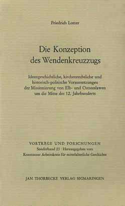 Die Konzeption des Wendenkreuzzugs von Lotter,  Friedrich