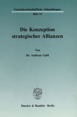 Die Konzeption strategischer Allianzen. von Gahl,  Andreas