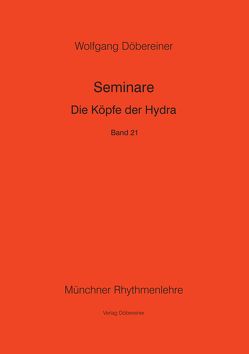 Seminare / Die Köpfe der Hydra von Döbereiner,  Wolfgang