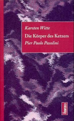 Die Körper des Ketzers von Herrn,  Rainer, Thiessen,  Rudi, Witte,  Karsten