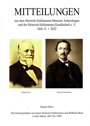 Die Korrespondenz zwischen Heinrich-Schliemann und Wilhelm Rust in den Jahren 1867 bis 1890 von Hilse,  Rainer