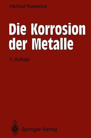 Die Korrosion der Metalle von Kaesche,  Helmut