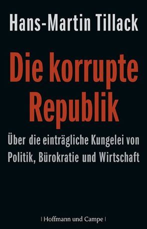 Die korrupte Republik von Tillack,  Hans M