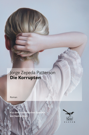 Die Korrupten von Patterson,  Jorge Zepeda