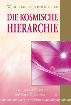 Die kosmische Hierarchie von Prophet,  Elizabeth Clare, Prophet,  Mark