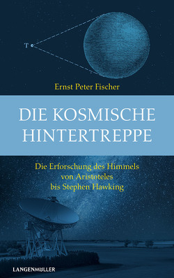 Die kosmische Hintertreppe von Fischer,  Ernst Peter