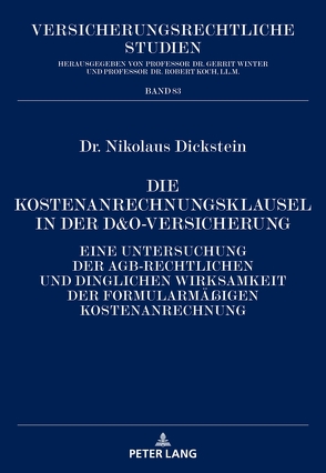 Die Kostenanrechnungsklausel in der D&O-Versicherung von Dickstein,  Nikolaus