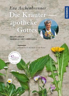 Die Kräuterapotheke Gottes von Aschenbrenner,  Eva