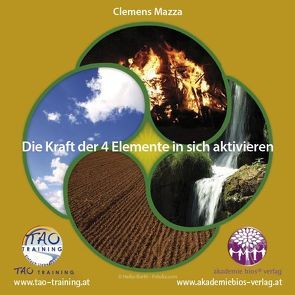 Die Kraft der 4 Elemente in sich aktivieren von Mazza,  Mag. (FH) Clemens