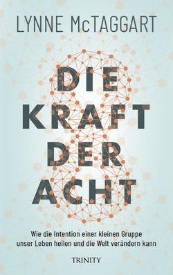 Die Kraft der Acht von Liebl,  Elisabeth, McTaggart,  Lynne