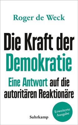 Die Kraft der Demokratie von Weck,  Roger de