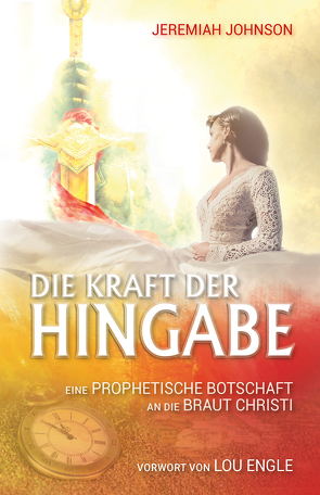 Die Kraft der Hingabe von Johnson,  Jeremiah