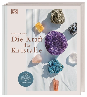 Die Kraft der Kristalle von Kadlec,  Sadie, Krabbe,  Wiebke