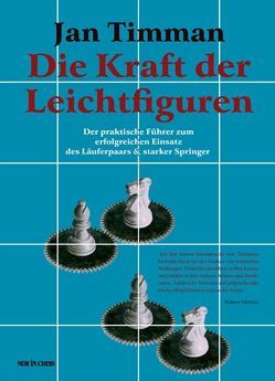 Die Kraft der Leichtfiguren von Timman,  Jan